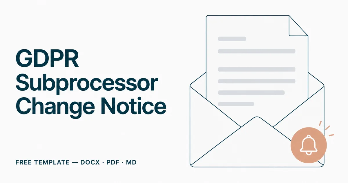GDPR Subprocessor Change Notice Template (Free DOCX & PDF)