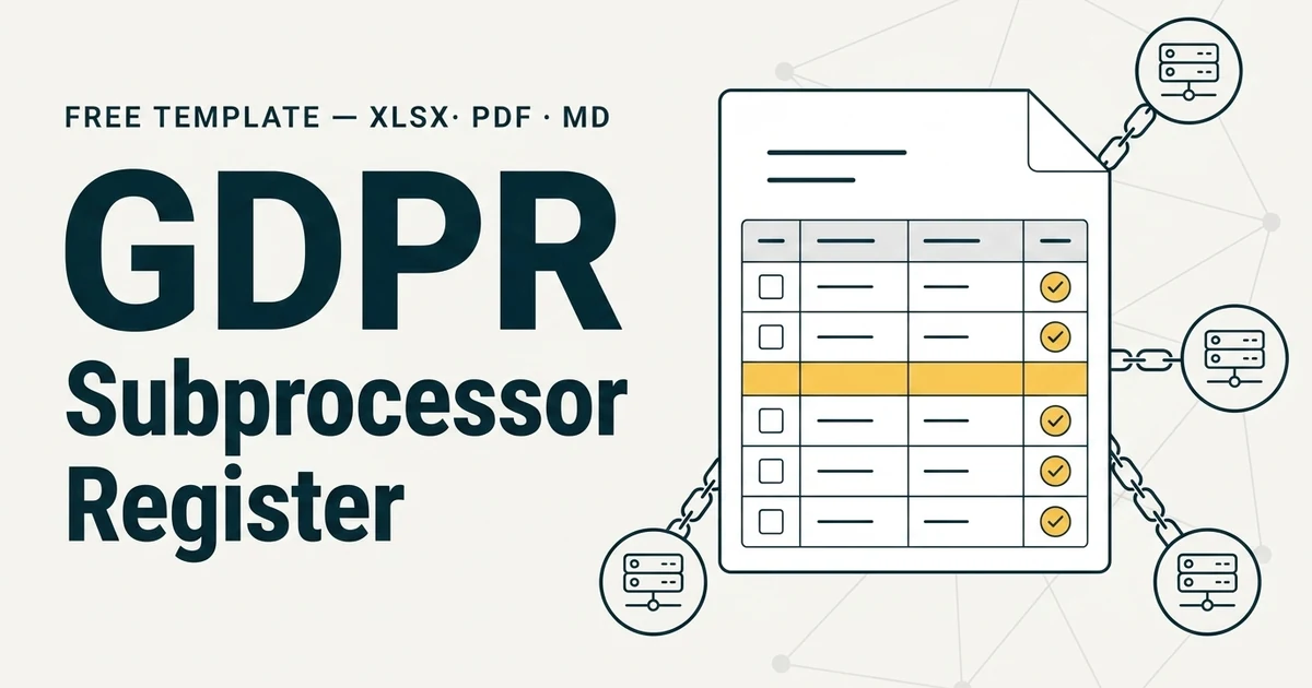 Free Subprocessor Register Template (2026) — GDPR, Excel